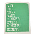 DRIFTLESS: Dinner Every Single Night Funny Swedish Dishcloths - Kitchen